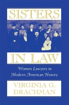 Paperback Sisters in Law: Women Lawyers in Modern American History Book