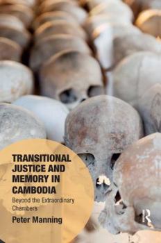 Paperback Transitional Justice and Memory in Cambodia: Beyond the Extraordinary Chambers Book