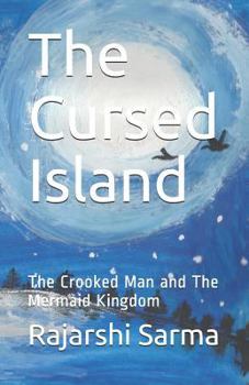 The Cursed Island: The Crooked Man and The Mermaid Kingdom