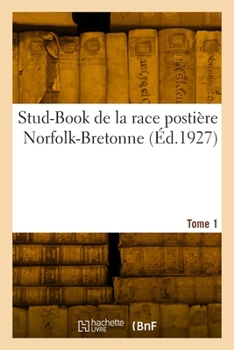 Paperback Stud-Book de la race postière Norfolk-Bretonne. Tome 1 [French] Book