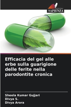 Paperback Efficacia del gel alle erbe sulla guarigione delle ferite nella parodontite cronica [Italian] Book