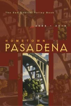 Paperback Hometown Pasadena 2009.2010: The San Gabriel Valley Book