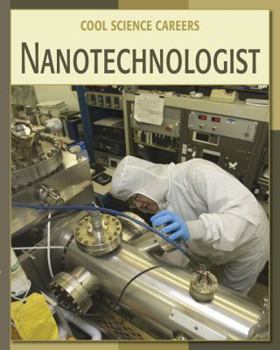 Nanotechnologist - Book  of the Cool Science Careers