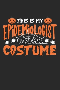 Paperback This Is My Epidemiology Costume: Halloween Book