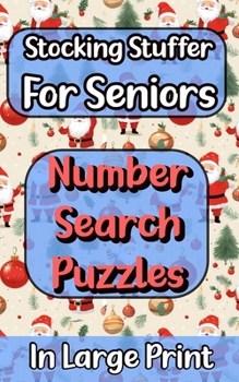 Paperback Stocking Stuffers For Seniors At Xmas: 90 Large Print Number Search Puzzles For Adults Book