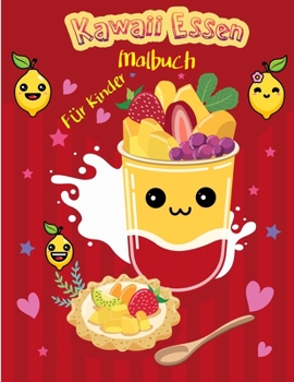 Paperback Kawaii S??e Leckereien Ausmalbuch: S??es Dessert, Cupcake, Donut, S??igkeiten, Eiscreme, Schokolade, Lebensmittel, Fr?chte Einfache Malvorlagen f?r kl [German] Book