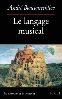 Paperback Le Langage musical [French] Book
