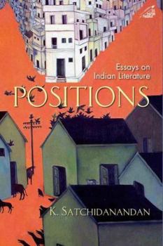 Positions: Essays on Indian Literature