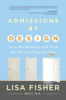 Paperback Admissions by Design: Stop the Madness and Find the Best College for You Book