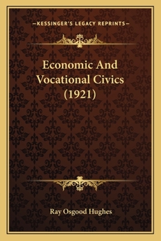 Paperback Economic And Vocational Civics (1921) Book