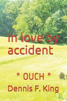 Paperback In Love by Accident: Ouch Book