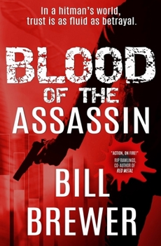 Paperback Blood of the Assassin: In a hitman's world, trust is a fluid as betrayal. Book