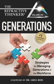Paperback The Refractive Thinker(R) Vol XVI: Generations: Strategies for Managing Generations in the Workforce Book
