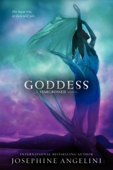 Goddess - Book #3 of the Starcrossed