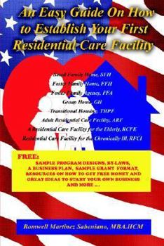 Paperback An Easy Guide On How to Establish Your First Residential Care Facility Book