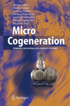 Paperback Micro Cogeneration: Towards Decentralized Energy Systems Book