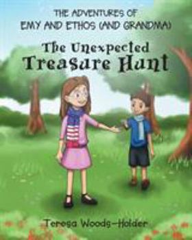 Paperback The Adventures of Emy and Ethos (and Grandma): The Unexpected Treasure Hunt Book