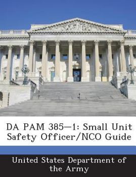 Paperback Da Pam 385-1: Small Unit Safety Officer/Nco Guide Book
