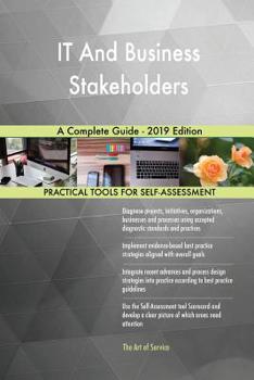 Paperback IT And Business Stakeholders A Complete Guide - 2019 Edition Book