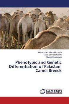 Paperback Phenotypic and Genetic Differentiation of Pakistani Camel Breeds Book