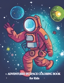 Paperback Adventures in Space Coloring Book for Kids Book