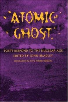 Paperback Atomic Ghost: Poets Respond to the Nuclear Age Book