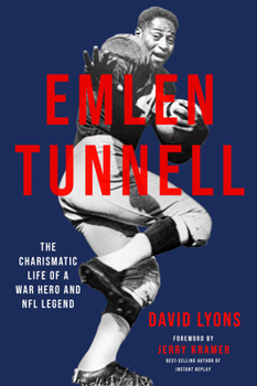 Hardcover Emlen Tunnell: The Charismatic Life of a War Hero and NFL Legend Book