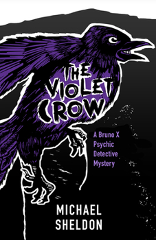 Paperback The Violet Crow: A Bruno X Psychic Detective Mystery Book