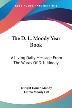 The D.L. Moody Book: A Living Daily Message From the Words of D.L. Moody