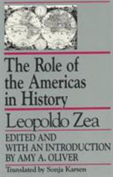 Paperback The Role of the Americas in History: By Leopoldo Zea Book