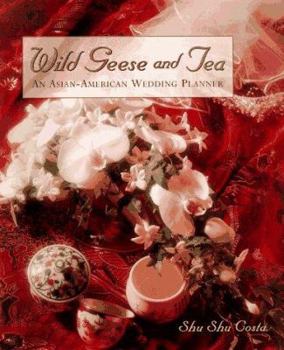 Mass Market Paperback Wild Geese and Tea: An Asian-American Wedding Planner Book