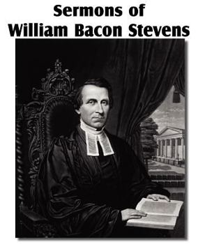 Paperback Sermons of William Bacon Stevens Book