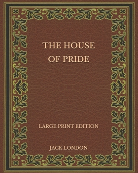 Paperback The House of Pride - Large Print Edition Book