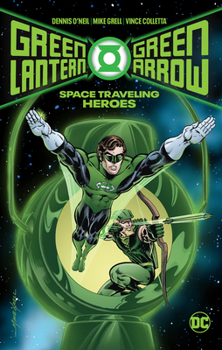Hardcover Green Lantern/Green Arrow: Space Traveling Heroes Book