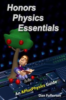 Paperback Honors Physics Essentials: An APlusPhysics Guide Book