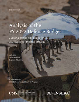 Paperback Analysis of the FY 2022 Defense Budget: Funding Trends and Issues for the Next National Defense Strategy Book