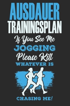 Ausdauer Trainingsplan : Effizient und Einfach Ausdauer-Trainingseinheiten Im Im Studio, Auf Dem Rad, Im Wald Oder Einfach ?berall Nachhalten und Erfolge Aufzeichnen