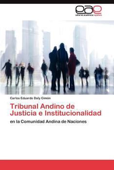 Paperback Tribunal Andino de Justicia e Institucionalidad [Spanish] Book