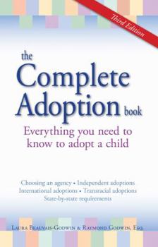Paperback The Complete Adoption Book: Everything You Need to Know to Adopt a Child Book