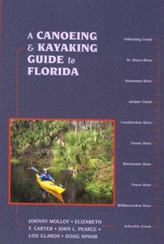 Paperback A Canoeing and Kayaking Guide to Florida (Canoe and Kayak Series) Book