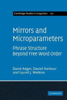Paperback Mirrors and Microparameters: Phrase Structure Beyond Free Word Order Book
