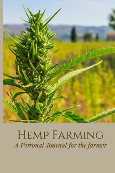 Hemp Farming: A Convenient Notebook for the Hemp Farmer