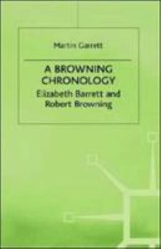 Hardcover A Browning Chronology: Elizabeth Barrett and Robert Browning Book