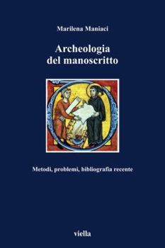Paperback Archeologia del Manoscritto: Metodi, Problemi, Bibliografia Recente [Italian] Book