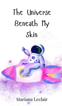 Hardcover The Universe Beneath My Skin Book