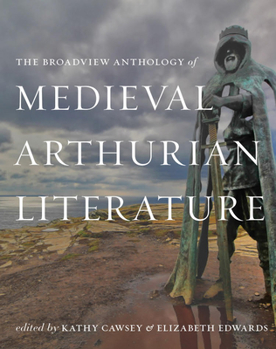 Paperback The Broadview Anthology of Medieval Arthurian Literature Book