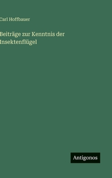 Hardcover Beiträge zur Kenntnis der Insektenflügel [German] Book