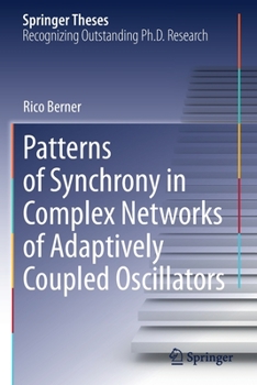 Paperback Patterns of Synchrony in Complex Networks of Adaptively Coupled Oscillators Book