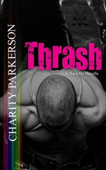 Thrash - Book #3 of the Hard Hit