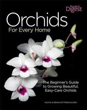 Paperback Orchids for Every Home: The Beginner's Guide to Growing Beautiful, Easy-Care Orchids Book